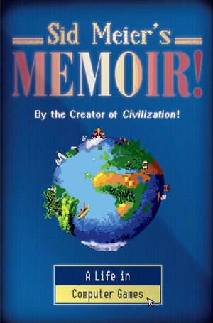 Sid Meier’s Memoir! A Life in Computer Games artwork